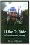 I Like to Ride: A TransAmerican Journey